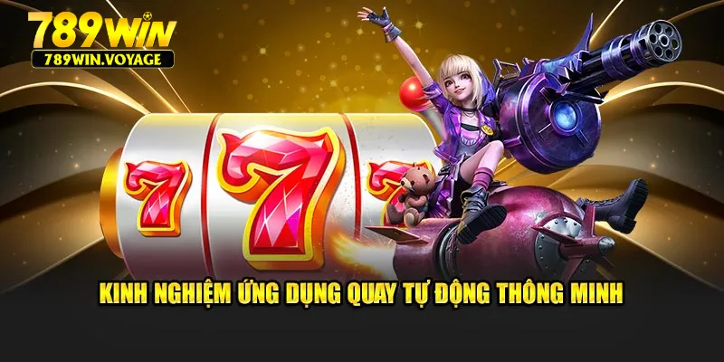 Kinh nghiệm ứng dụng quay tự động thông minh